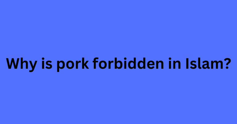 Why is pork forbidden in Islam